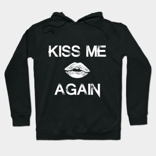 "KissMeAgain" - White Hoodie